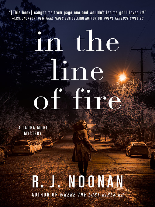 Title details for In the Line of Fire by R. J. Noonan - Available